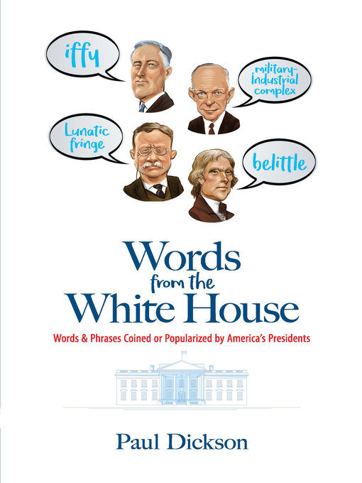 Title details for Words from the White House by Paul Dickson - Available